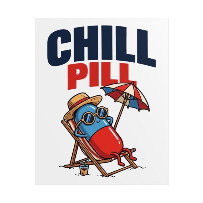 Chill Pill | Funny Relaxation Poster roll