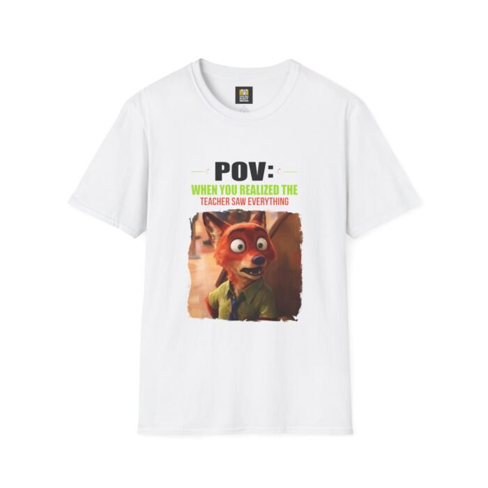 POV: The Teacher Saw Everything Funny Fox T-Shirt | Meme Graphic Tee | Unisex Streetwear