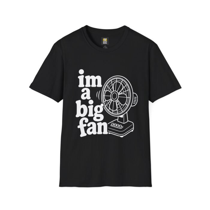 I'm a Big Fan | Funny Pun Graphic Tee