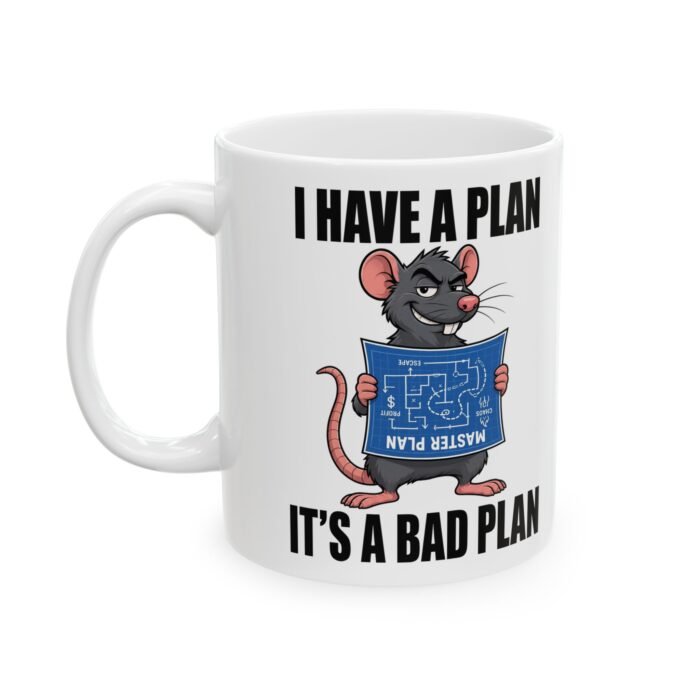 I Have a Plan | Funny Rat Ceramic Mug